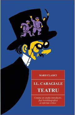 Teatru - I.L. Caragiale - CARTEX