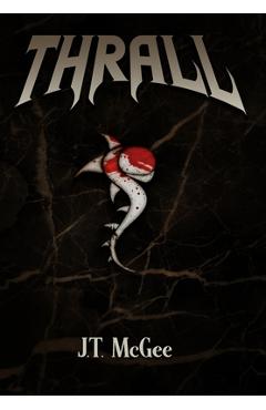 Thrall - j. t. mcgee