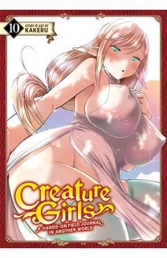 Creature Girls: A Hands-On Field Journal in Another World Vol. 10 - Kakeru