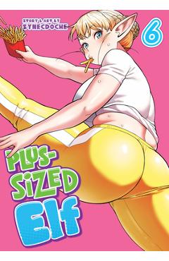 Plus-Sized Elf Vol. 6 (Rerelease) - Synecdoche