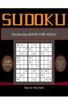 Su Doku Puzzles Big BOOK FOR ADULT, Easy to Very hard: 200 Easy, Medium, Hard & Very hard Sudoku Puzzles with Solutions paperback game suduko puzzle b - Boudad Puzzlesbook