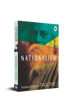 Nationalism - Rabindranath Tagore