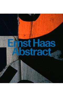 Ernst Haas: Abstract - Alex Haas