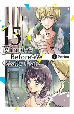 15 Minutes Before We Really Date, Vol. 2 - Perico