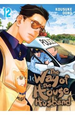 The Way of the Househusband, Vol. 12 - Kousuke Oono