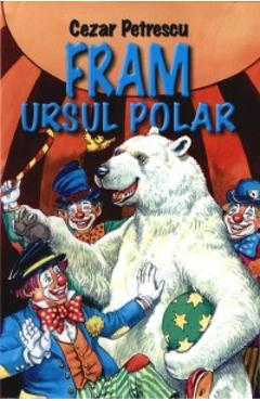 Fram ursul polar - Cezar Petrescu