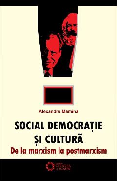 Social democratie si cultura - Alexandru Mamina