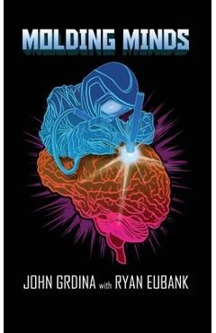 Molding Minds - John Grdina