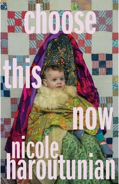 Choose this now - nicole haroutunian