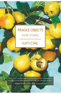 Fragile Objects - Katy Carl