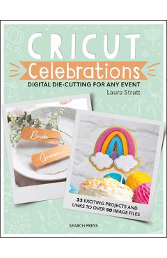 Cricut Celebrations - Digital Die-Cutting for Any Event - Laura Strutt