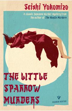 The Little Sparrow Murders - Seishi Yokomizo