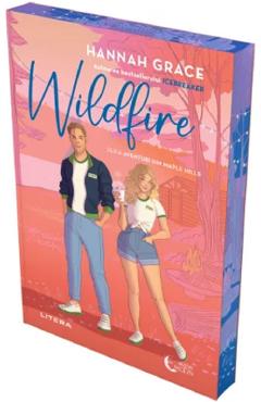 Wildfire. Seria Aventuri din Maple Hills Vol.2 - Hannah Grace