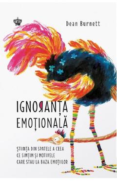 Ignoranta emotionala - Dean Burnett