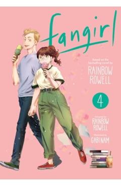 Fangirl, Vol. 4: The Manga - Rainbow Rowell