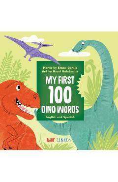 My First 100 Dino Words in English and Spanish - Emma Garcia