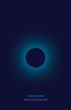 Poetic Faith - David Mutschlecner