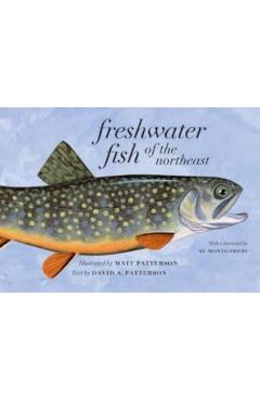 Freshwater Fish of the Northeast - Matt Patterson