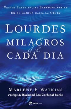 Spanish Language: Everyday Miracles of Lourdes 2nd Edition - Marlene Watkins