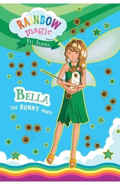 Rainbow Magic Pet Fairies #2: Bella the Bunny Fairy - Daisy Meadows