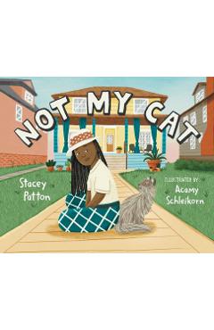 Not My Cat - Stacey Patton