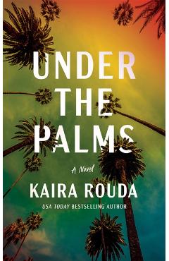 Under the Palms - Kaira Rouda