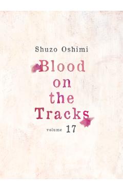 Blood on the Tracks 17 - Shuzo Oshimi