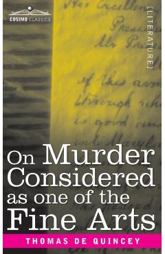 On Murder Considered as one of the Fine Arts - Thomas De Quincy