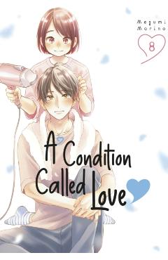A Condition Called Love 8 - Megumi Morino