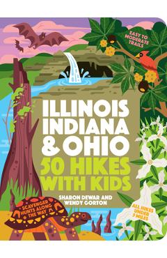 50 Hikes with Kids Illinois, Indiana, and Ohio - Sharon Dewar