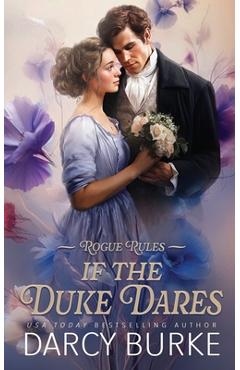 If the Duke Dares - Darcy Burke