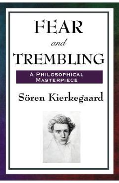 Fear and Trembling - Soren Kierkegaard