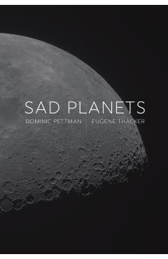 Sad Planets - Dominic Pettman