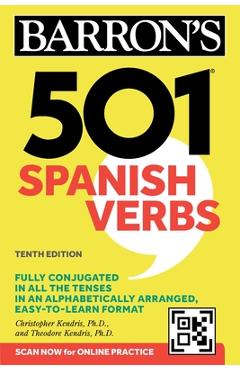 501 Spanish Verbs, Tenth Edition - Christopher Kendris