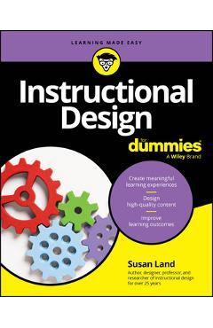 Instructional Design for Dummies - Susan M. Land