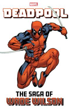Deadpool: The Saga of Wade Wilson - Joe Kelly