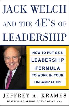 Jack Welch and the 4e's of Leadership (Pb) - Jeffrey Krames