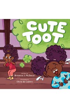 Cute Toot - Breanna J. Mcdaniel