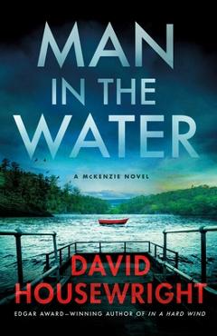 Man in the Water: A McKenzie Novel - David Housewright
