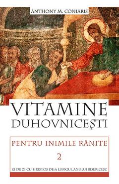 Vitamine Duhovnicesti Pentru Inimile Ranite 2 - Anthony M. Coniaris
