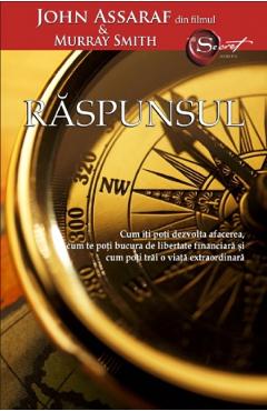 Raspunsul - John Assaraf, Murray Smith