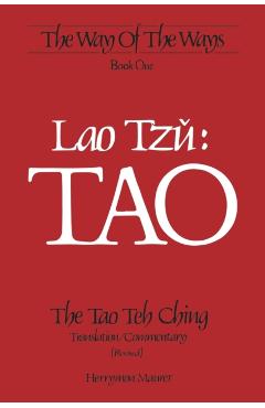 Lao Tzu: TAO: The Tao Teh Ching, Translation/Commentary (Revised) - Lao Tzu