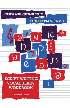 The new siddur program: book 1 - script writing vocabulary workbook - behrman house