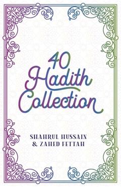 40 Hadith Collection - Shahrul Hussain