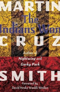 The Indians Won - Martin Cruz Smith