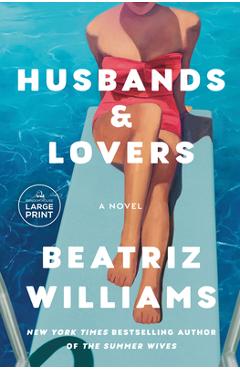 Husbands & Lovers - Beatriz Williams