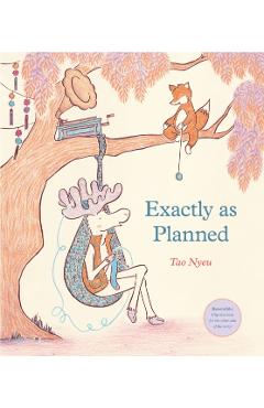Exactly as Planned - Tao Nyeu