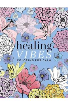 Healing Vibes: Coloring for Calm - Dover Publications