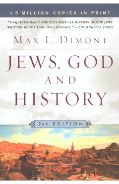 Jews, God and History: Second Edition - Max I. Dimont