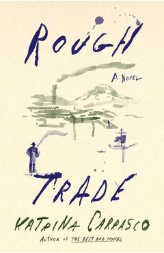 Rough Trade - Katrina Carrasco